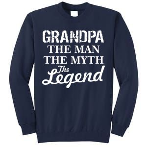 Grandpa The Man Myth Legend Tall Sweatshirt