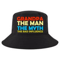 Grandpa The Man The Myth The Bad Influence Cool Comfort Performance Bucket Hat