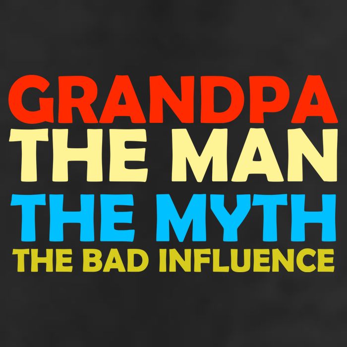 Grandpa The Man The Myth The Bad Influence Cool Comfort Performance Bucket Hat