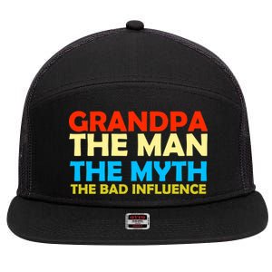 Grandpa The Man The Myth The Bad Influence 7 Panel Mesh Trucker Snapback Hat