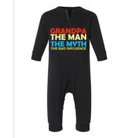 Grandpa The Man The Myth The Bad Influence Infant Fleece One Piece