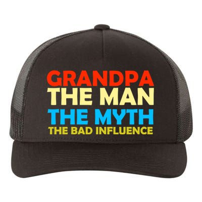 Grandpa The Man The Myth The Bad Influence Yupoong Adult 5-Panel Trucker Hat