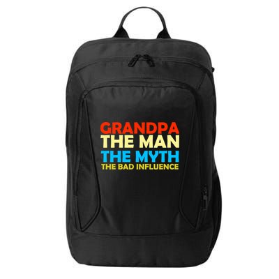 Grandpa The Man The Myth The Bad Influence City Backpack