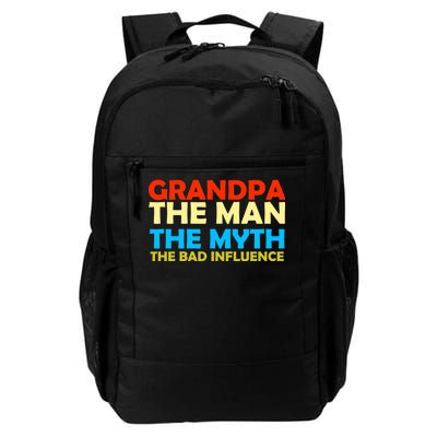 Grandpa The Man The Myth The Bad Influence Daily Commute Backpack