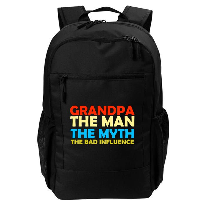 Grandpa The Man The Myth The Bad Influence Backpack