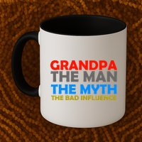 Grandpa The Man The Myth The Bad Influence Mug