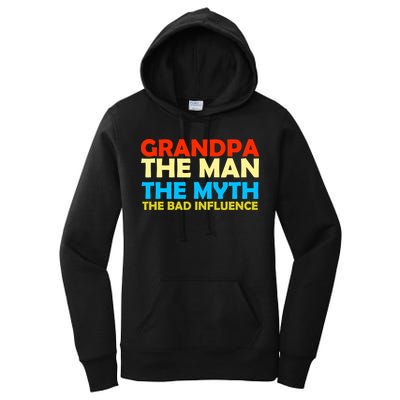 Grandpa The Man The Myth The Bad Influence Women's Pullover Hoodie