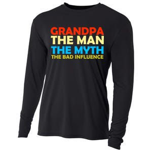 Grandpa The Man The Myth The Bad Influence Cooling Performance Long Sleeve Crew