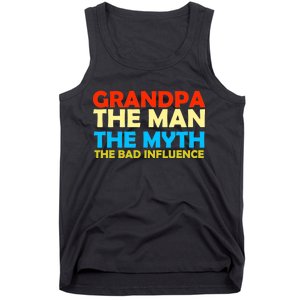 Grandpa The Man The Myth The Bad Influence Tank Top