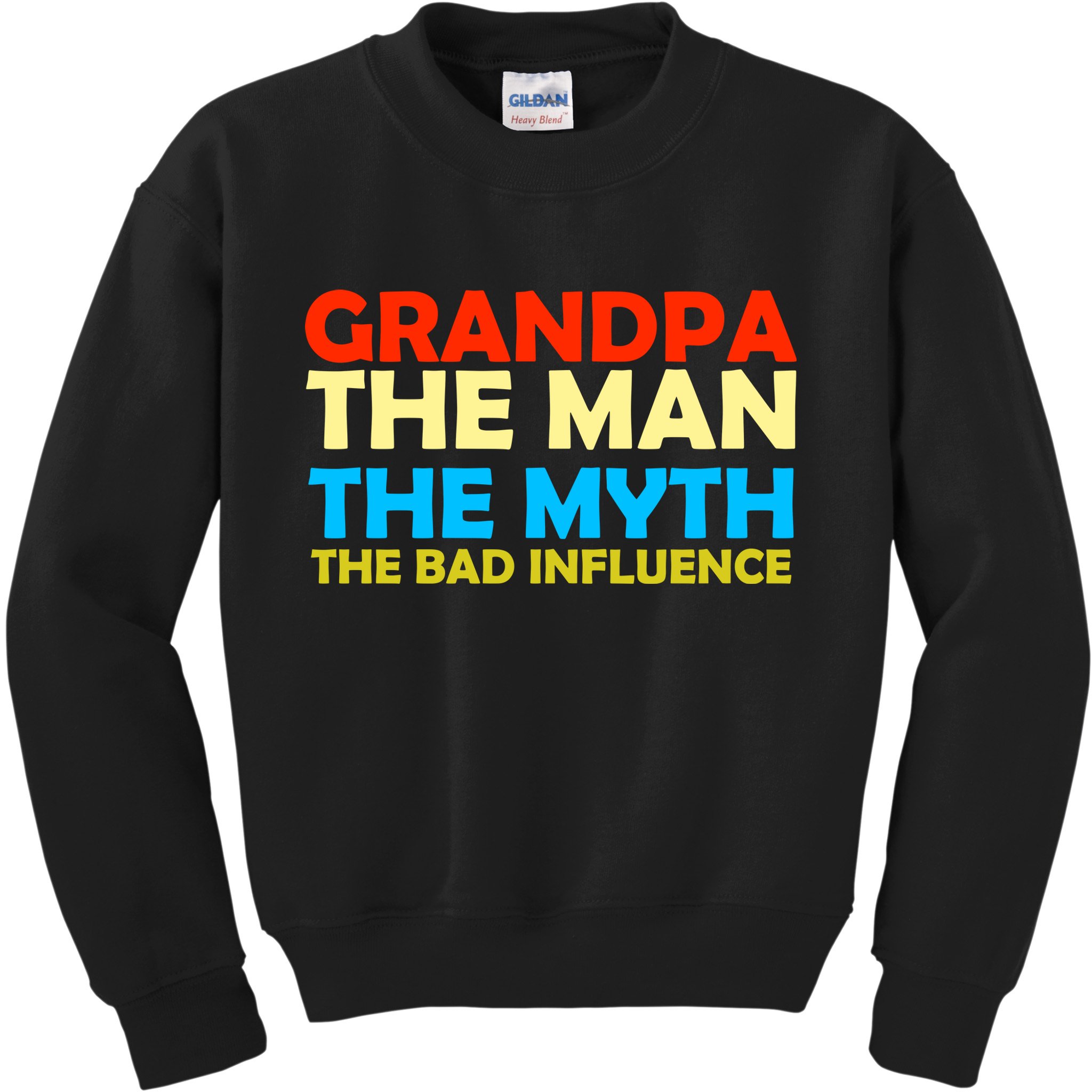 Grandpa The Man The Myth The Bad Influence Kids Sweatshirt