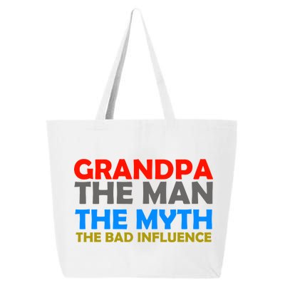 Grandpa The Man The Myth The Bad Influence 25L Jumbo Tote