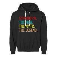Grandpa The Man The Myth The Legend  Garment-Dyed Fleece Hoodie