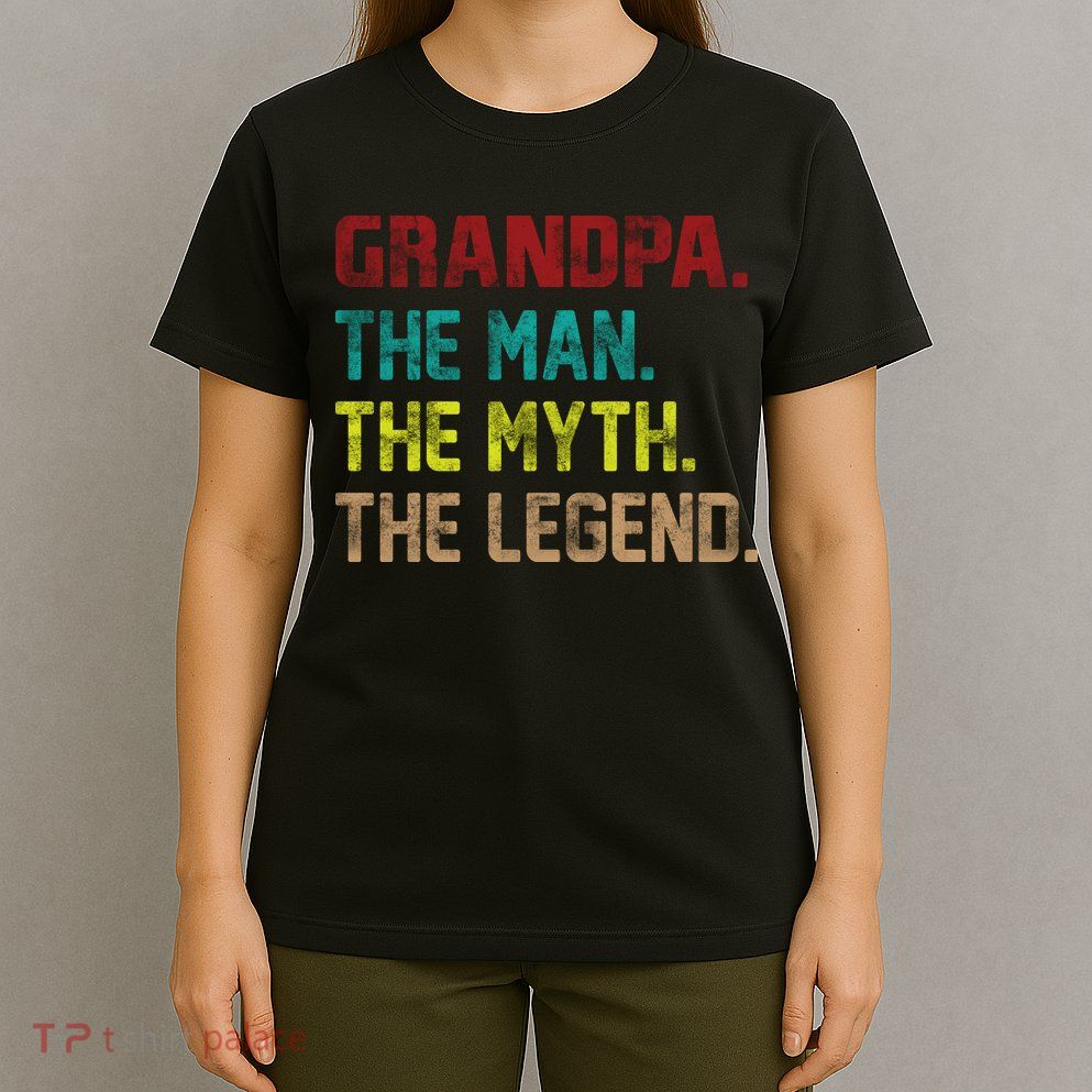 Grandpa The Man The Myth The Legend  T-Shirt