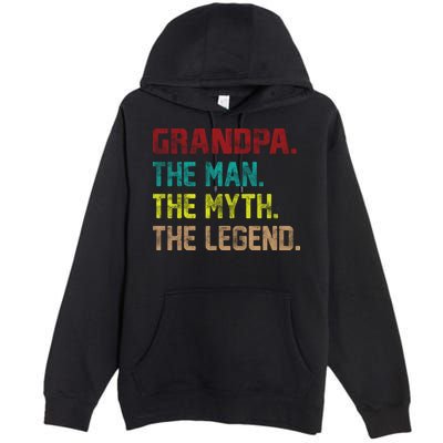 Grandpa The Man The Myth The Legend  Premium Pullover Hoodie