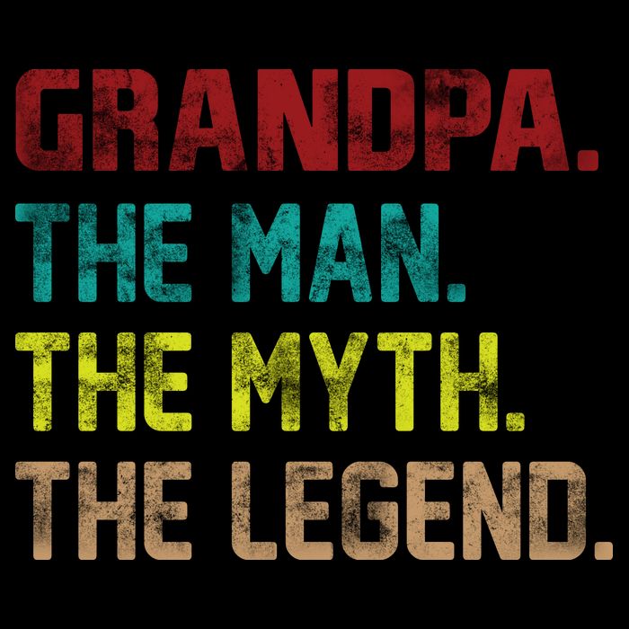 Grandpa The Man The Myth The Legend  Poster