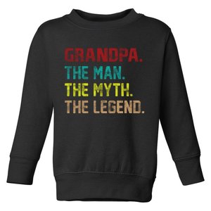 Grandpa The Man The Myth The Legend  Toddler Sweatshirt