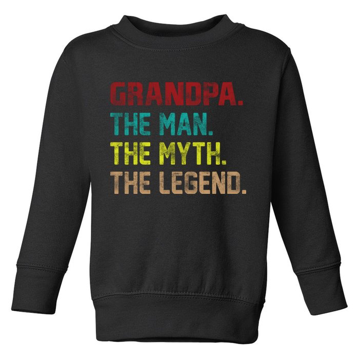 Grandpa The Man The Myth The Legend  Toddler Sweatshirt