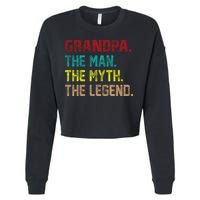 Grandpa The Man The Myth The Legend  Cropped Pullover Crew