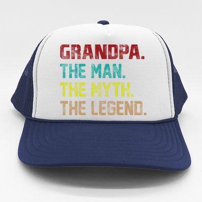 Grandpa The Man The Myth The Legend  Trucker Hat