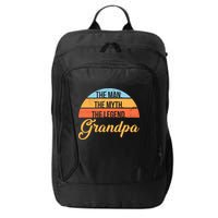 Grandpa The Man The Myth The Legend Saying City Backpack