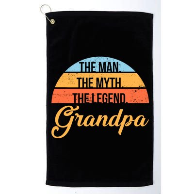 Grandpa The Man The Myth The Legend Saying Platinum Collection Golf Towel