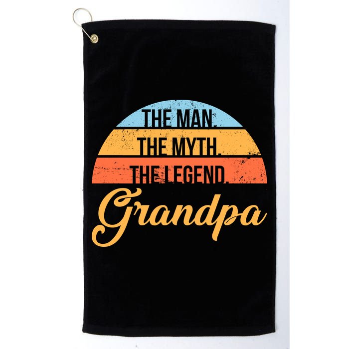 Grandpa The Man The Myth The Legend Saying Golf Towel