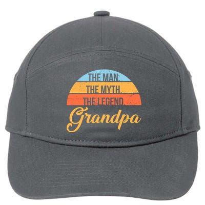 Grandpa The Man The Myth The Legend Saying 7-Panel Snapback Hat