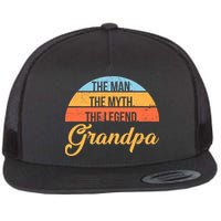 Grandpa The Man The Myth The Legend Saying Flatbill Hat
