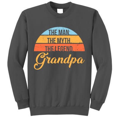 Grandpa The Man The Myth The Legend Saying Tall Sweatshirt