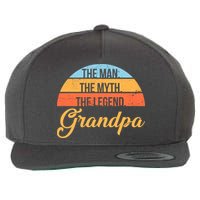Grandpa The Man The Myth The Legend Saying Wool Snapback Cap