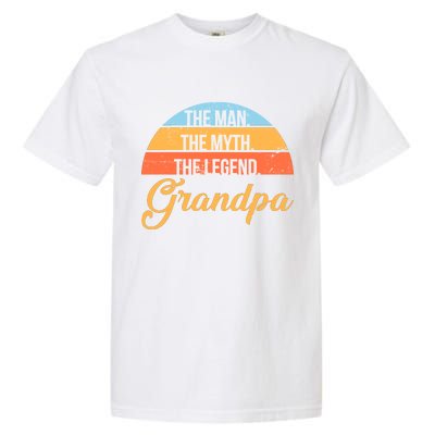 Grandpa The Man The Myth The Legend Saying Garment-Dyed Heavyweight T-Shirt