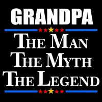 Grandpa The Man The Myth The Legend Stars Poster