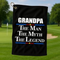 Grandpa The Man The Myth The Legend Stars Golf Towel