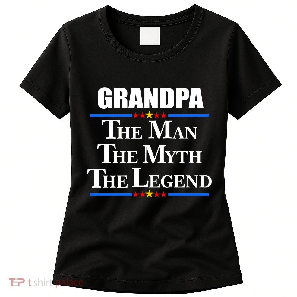Grandpa The Man The Myth The Legend Stars Womens T-Shirt