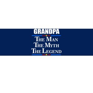 Grandpa The Man The Myth The Legend Stars Bumper Sticker