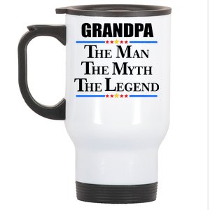 Grandpa The Man The Myth The Legend Stars Stainless Steel Travel Mug