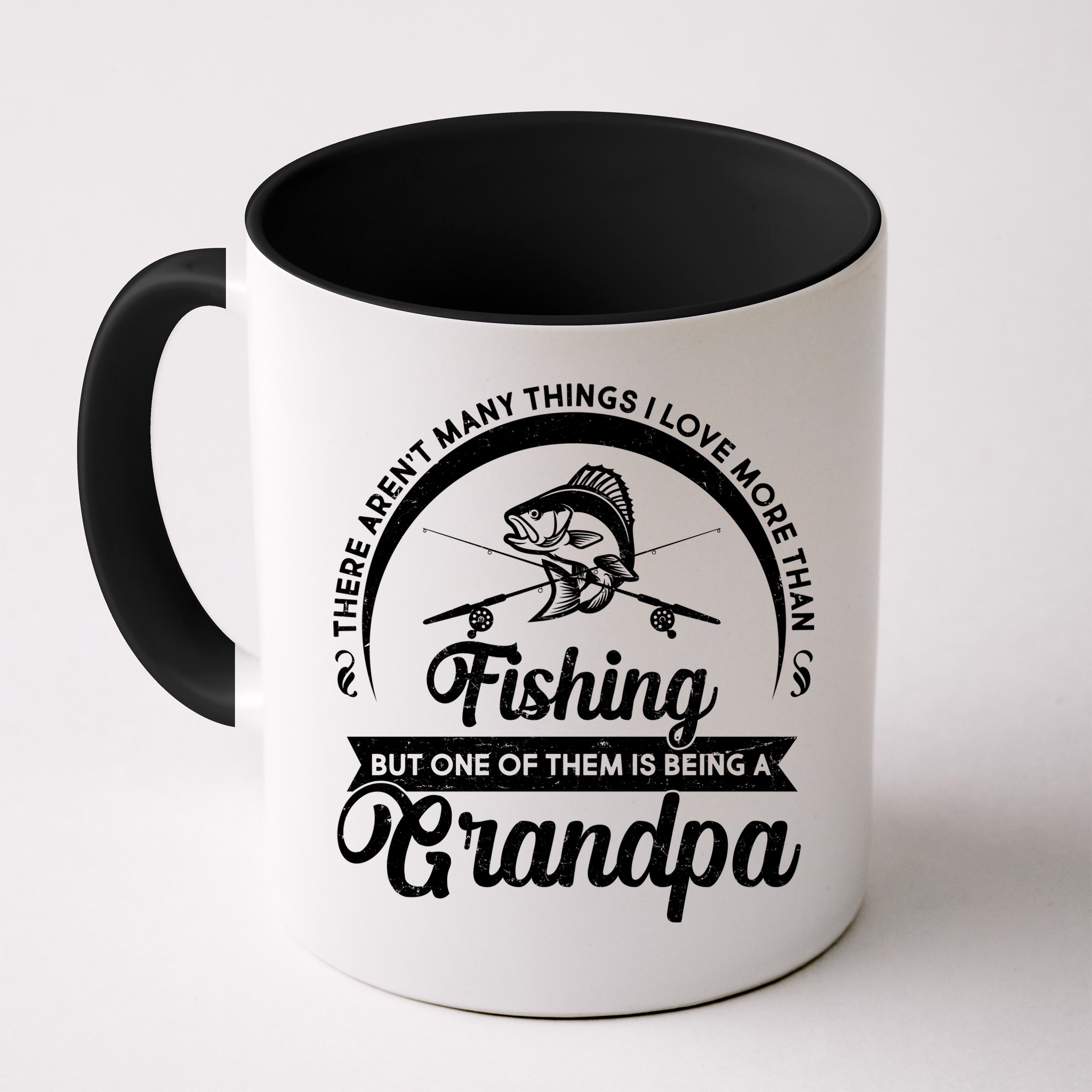 Grandpa There Aren't Many Things I Love More Than Fishing  Mug