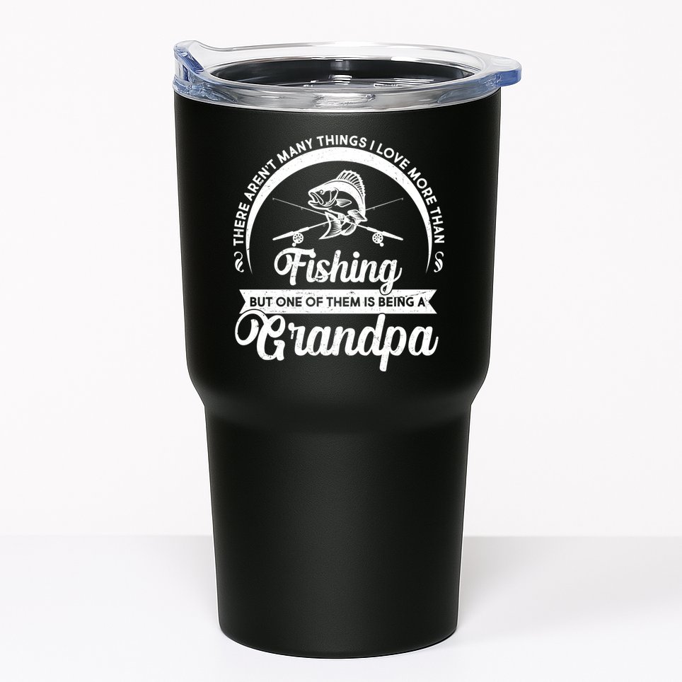 Grandpa There Aren't Many Things I Love More Than Fishing  Tumbler