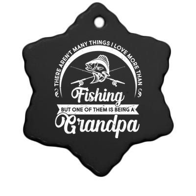 Grandpa There Aren't Many Things I Love More Than Fishing  Ceramic Star Ornament