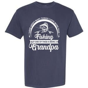 Grandpa There Aren't Many Things I Love More Than Fishing  Garment-Dyed Heavyweight T-Shirt