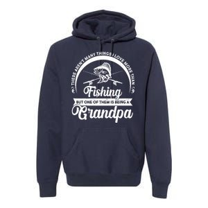 Grandpa There Aren't Many Things I Love More Than Fishing  Premium Hoodie