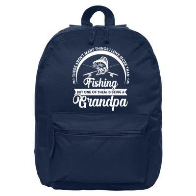 Grandpa There Aren't Many Things I Love More Than Fishing  16 in Basic Backpack