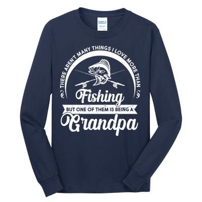 Grandpa There Aren't Many Things I Love More Than Fishing  Tall Long Sleeve T-Shirt