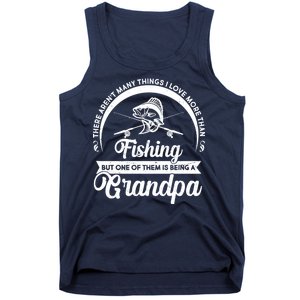 Grandpa There Aren't Many Things I Love More Than Fishing  Tank Top