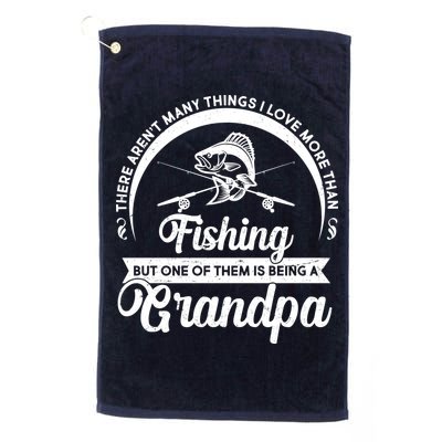 Grandpa There Aren't Many Things I Love More Than Fishing  Golf Towel