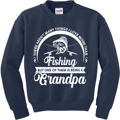 Grandpa There Aren't Many Things I Love More Than Fishing  Kids Sweatshirt