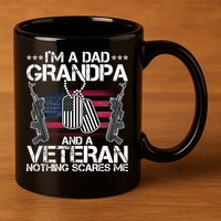 Grandpa Veteran Nothing Scares Me 11oz C Handle Ceramic Mug