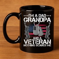Grandpa Veteran Nothing Scares Me 11oz C Handle Ceramic Mug