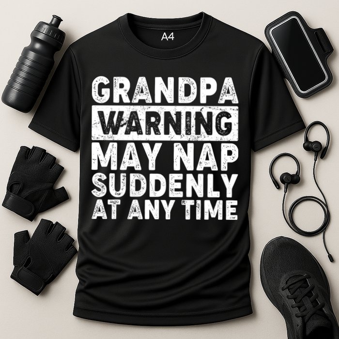 Grandpa Warning May Nap Suddenly At Any Time Performance Shirt