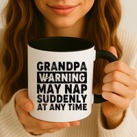 Grandpa Warning May Nap Suddenly At Any Time Mug